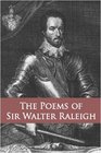 The Poems of Sir Walter Raleigh Collected and Authenticated With Those of Sir Henry Wotton and Other Courtly Poets from 1540 to 1650