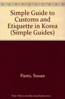 Simple Guide to Customs  Etiquette in Korea