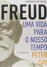 Freud Uma Vida Para O Nosso Tempo