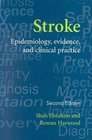 Stroke Epidemiology Evidence and Clinical Practice