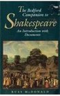 The Bedford Companion to Shakespeare: An Introduction With Documents (Bedford Shakespeare Series)