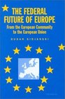 The Federal Future of Europe  From the European Community to the European Union