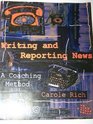 Workbook for Writing and Reporting News A Coaching Method Media Enhanced 2004 publication
