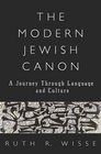 The Modern Jewish Canon A Journey Through Language and Culture
