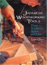 Japanese Woodworking Tools Their Tradition Spirit and Use