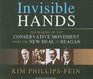 Invisible Hands The Making of the Conservative Movement from the New Deal to Reagan