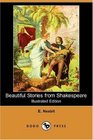 Beautiful Stories from Shakespeare (Illustrated Edition) (Dodo Press)