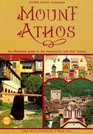 Mount Athos An Illustrated Guide to the Monasteries and Their History
