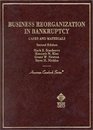 Business Reorganization in Bankruptcy Cases and Materials