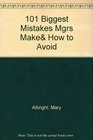 101 Biggest Mistakes Mgrs Make How to Avoid