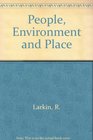 People Environment and Place An Introduction to Human Geography