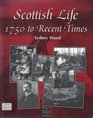Scottish Life 1750 to Recent Times