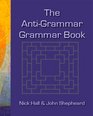 The Antigrammar Grammar Book