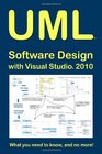 UML Software Design with Visual Studio 2010 What you need to know and no more