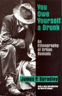 You Owe Yourself a Drunk An Ethnography of Urban Nomads