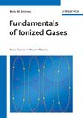 Fundamentals of Ionized Gases Basic Topics in Plasma Physics