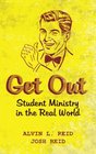 Get Out Student Ministry in the Real World