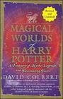 The Magical Worlds of Harry Potter (A Treasury of Myths, Legends, and Fascinating Facts)