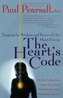The Heart's Code Tapping the Wisdom and Power of Our Heart Energy