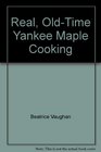 Real oldtime Yankee maple cooking