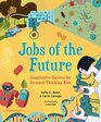 Jobs of the Future Imaginative Careers for ForwardThinking Kids