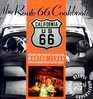 The Route 66 Cookbook Comfort Food from the Mother Road Deluxe 75th Anniversary Edition