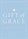 Gift of Grace Little Inspirations that Invite God's Blessings