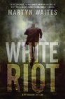 White Riot A Joe Donovan Thriller