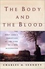 The Body and the Blood: The Holy Land at the Turn of a New Millennium: A Reporter's Journey