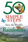 50 Simple Steps to Save the World's Rainforests How to Save Our Rainforests with Everyday Acts