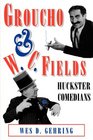 Groucho and W C Fields Huckster Comedians