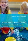 Neoconstructivism The New Science of Cognitive Development