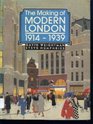 The Making of Modern London 19141939