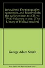 Jerusalem The topography economics and history from the earliest times to AD 70