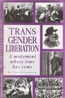 Transgender Liberation A Movement Whose Time Has Come