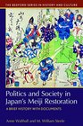 Politics and Society in Japan's Meiji Restoration 18251872