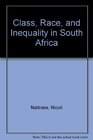 Class Race and Inequality in South Africa