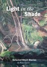Light in the Shade Selected Short Stories