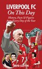 Liverpool FC On This Day History Facts  Figures from Every Day of the Year