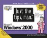 Just the Tips Man for Microsoft Windows 2000
