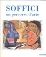 Ardengo Soffici Un percorso d'arte