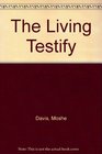 The Living Testify