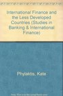 International Finance and the Less Developed Countries