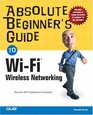 Absolute Beginner's Guide to WiFi Wireless Networking
