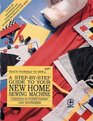 A StepByStep Guide to Your New Home Sewing Machine