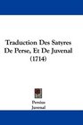 Traduction Des Satyres De Perse Et De Juvenal