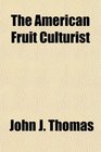 The American Fruit Culturist