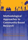 Methodological Approaches to CommunityBased Research