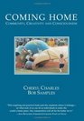 Coming Home Community Creativity and Consciousness