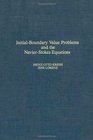 InitialBoundary Value Problems and the NavierStokes Equations